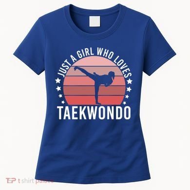 Just A Who Loves Taekwondo Gift Women's T-Shirt