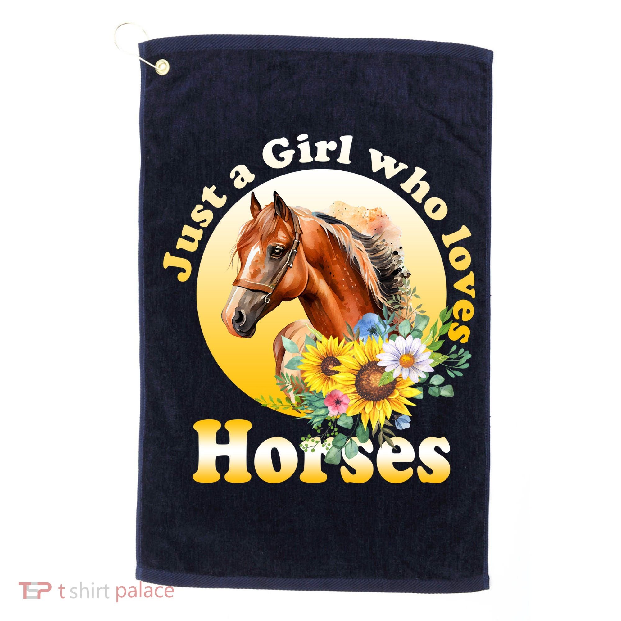Just AGirl Who Loves Horses Sunflower Cute Gift Golf Towel