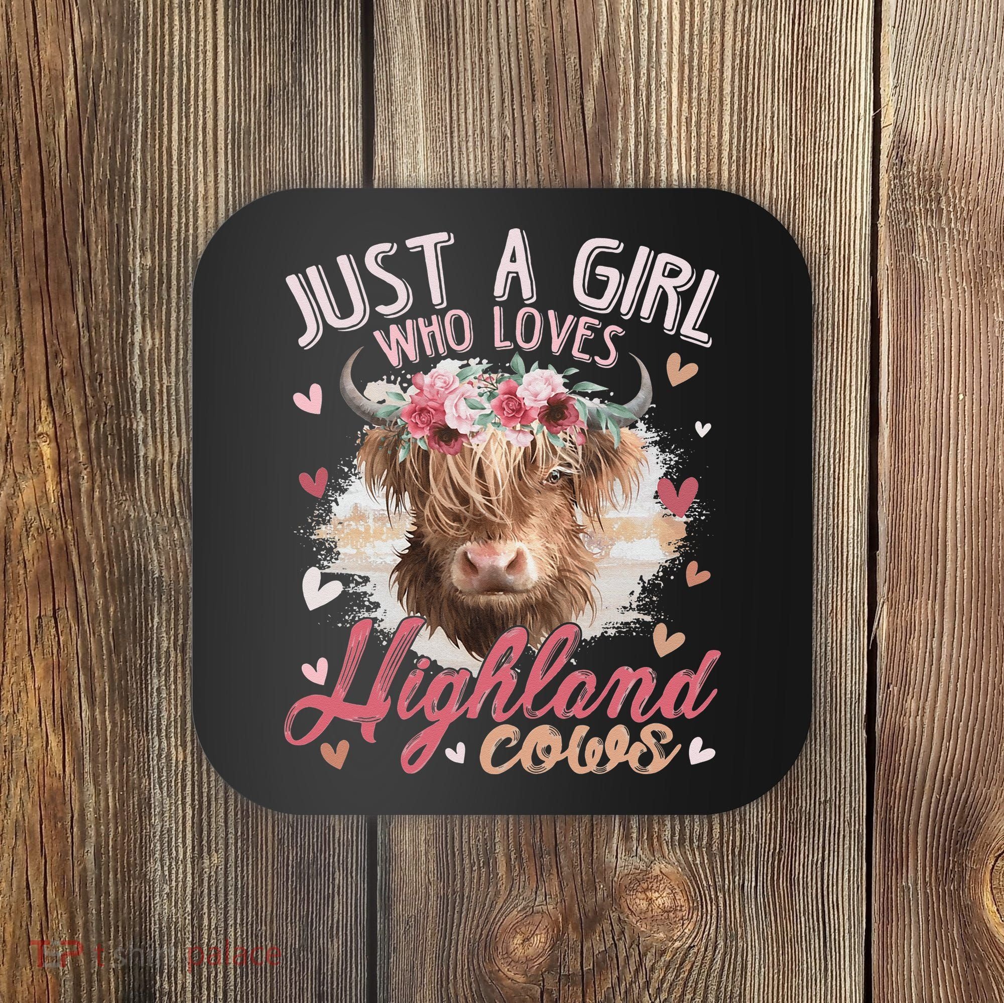 Just A Who Loves Scottish Highland Cows Coaster