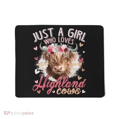 Just A Who Loves Scottish Highland Cows Mousepad