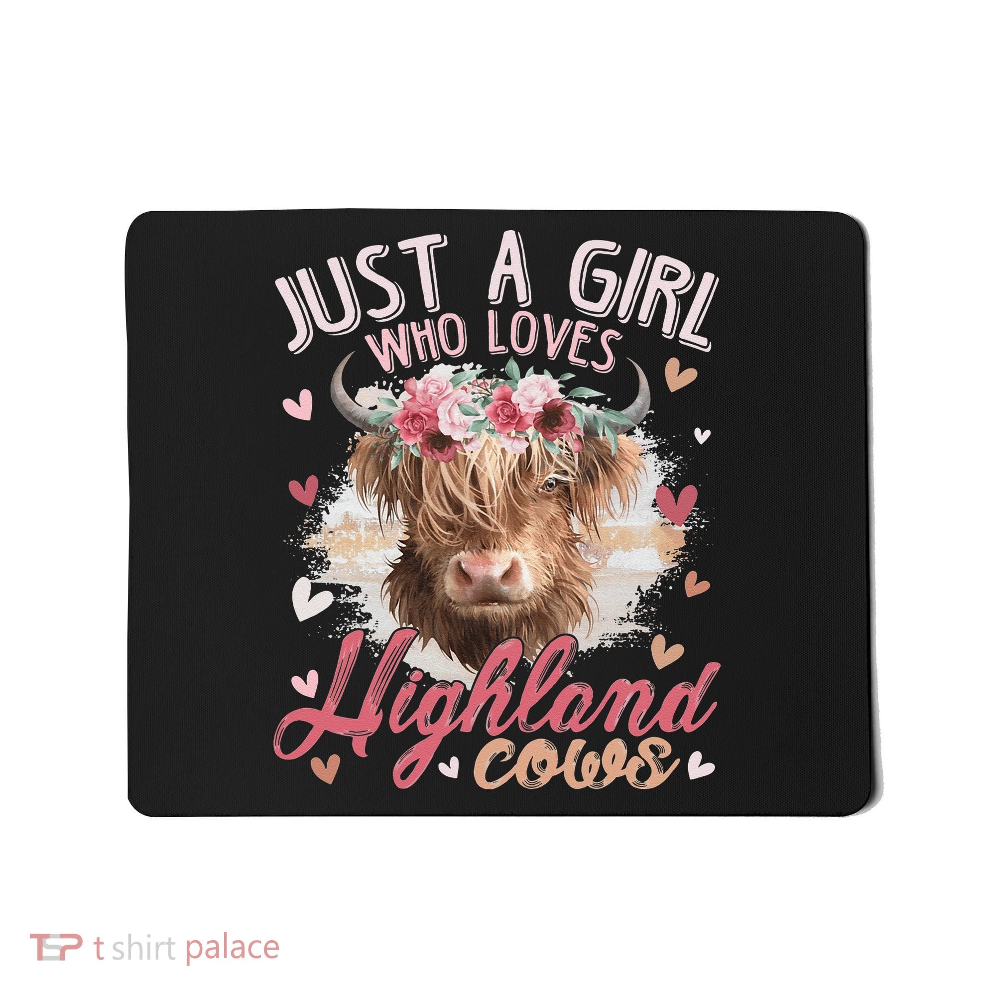Just A Who Loves Scottish Highland Cows Mousepad