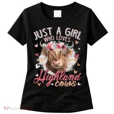 Just A Who Loves Scottish Highland Cows Women's T-Shirt