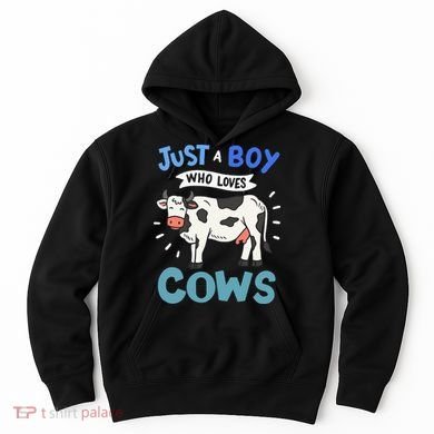 Just a  Who Loves Cows Funny Cows Lover Gift Hoodie