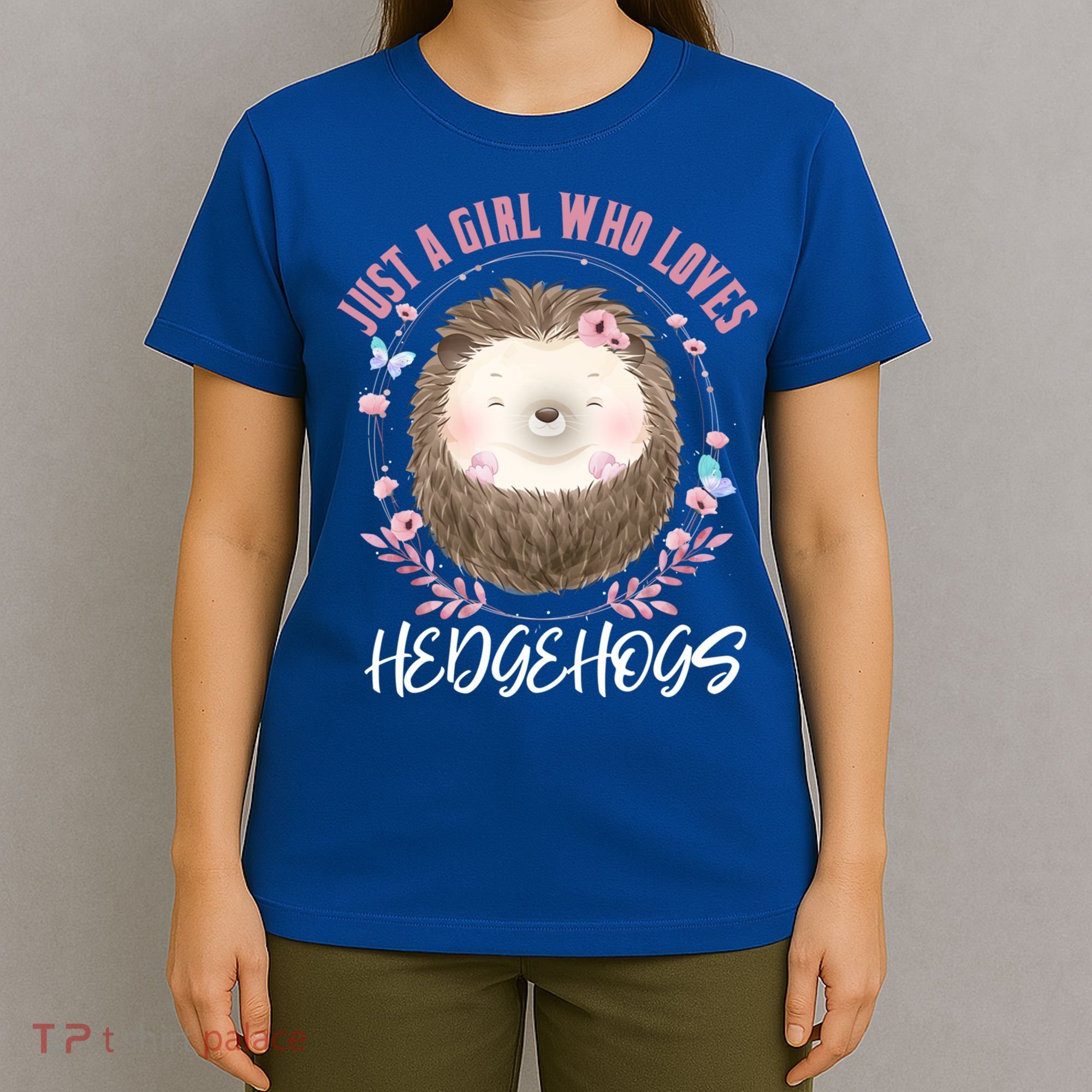 Just A Who Loves Hedgehogs Forest Animal Cute Hedgehog Gift T-Shirt