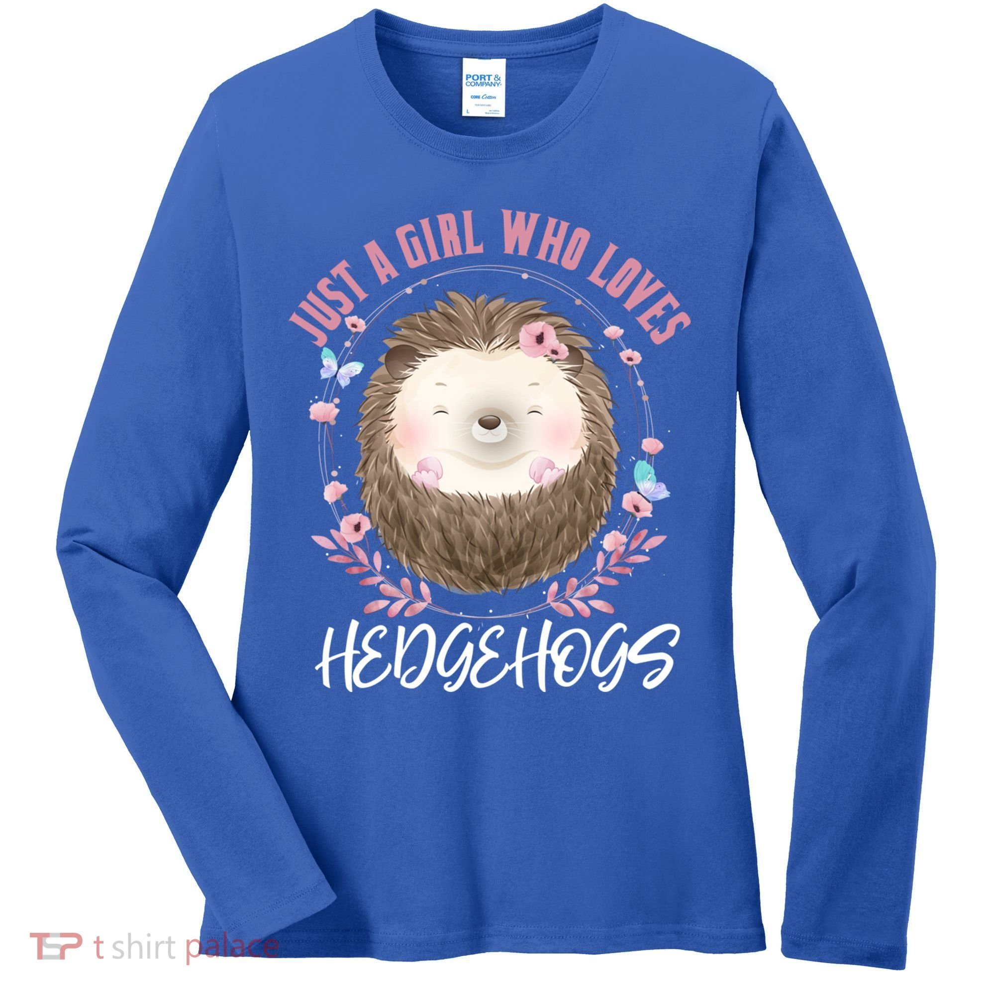 Just A Who Loves Hedgehogs Forest Animal Cute Hedgehog Gift Women's Long Sleeve Shirt