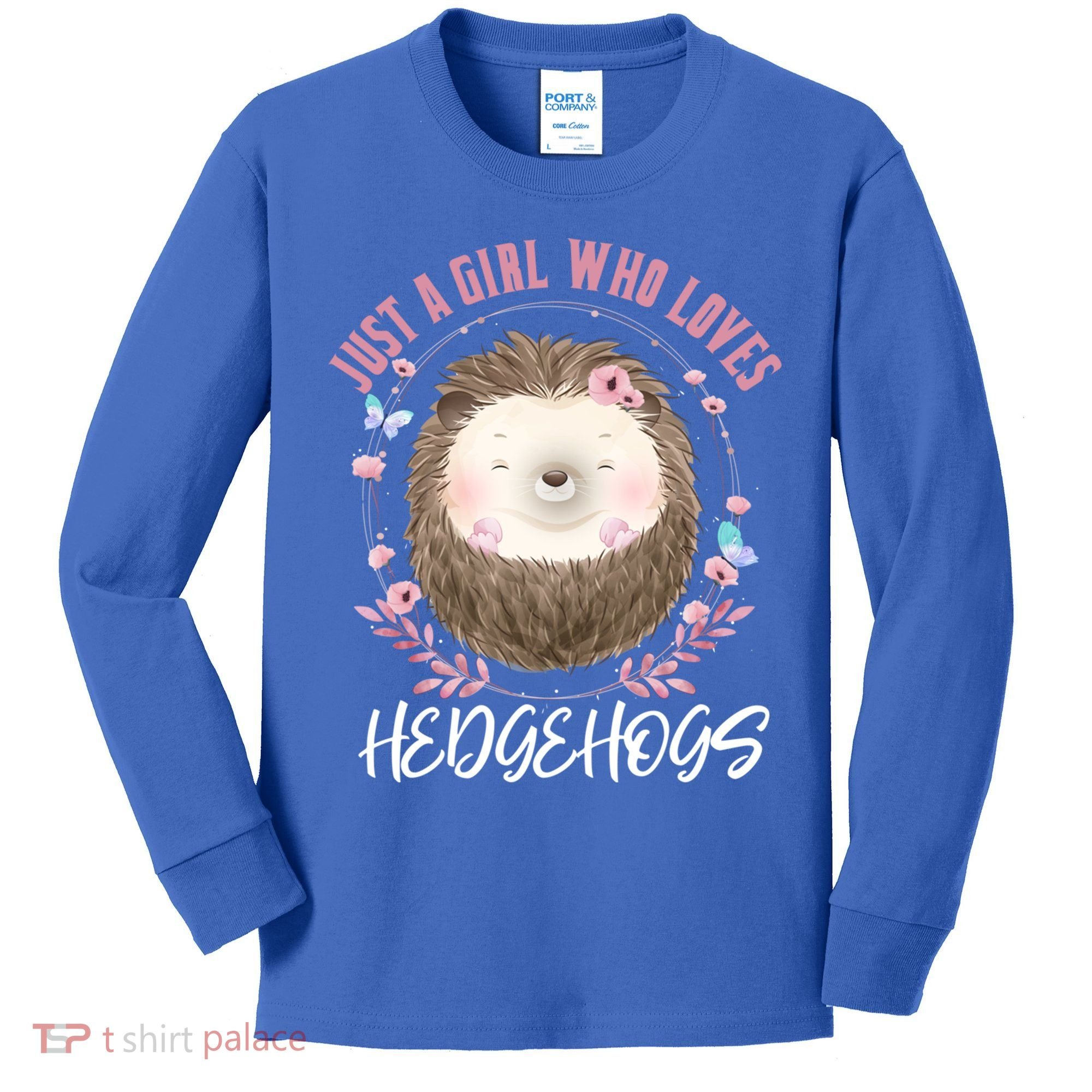 Just A Who Loves Hedgehogs Forest Animal Cute Hedgehog Gift Kids Long Sleeve Shirt