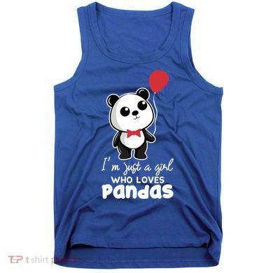 Just A Who Loves Pandas Panda Meaningful Gift Funny Gift Tank Top