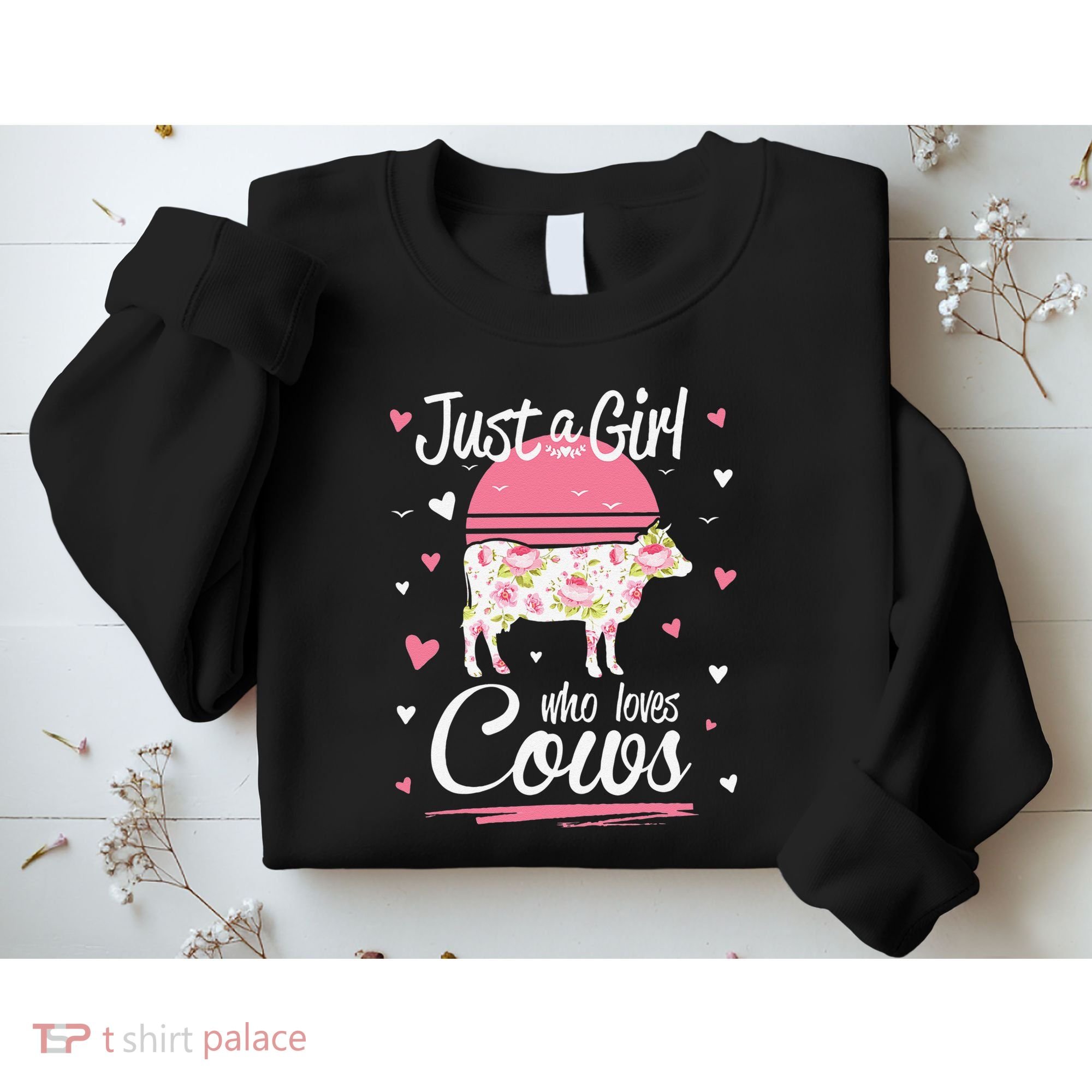 Just a  Who Loves Cows Farm  Funny Cow Sweatshirt