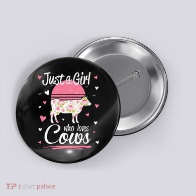 Just a  Who Loves Cows Farm  Funny Cow Button