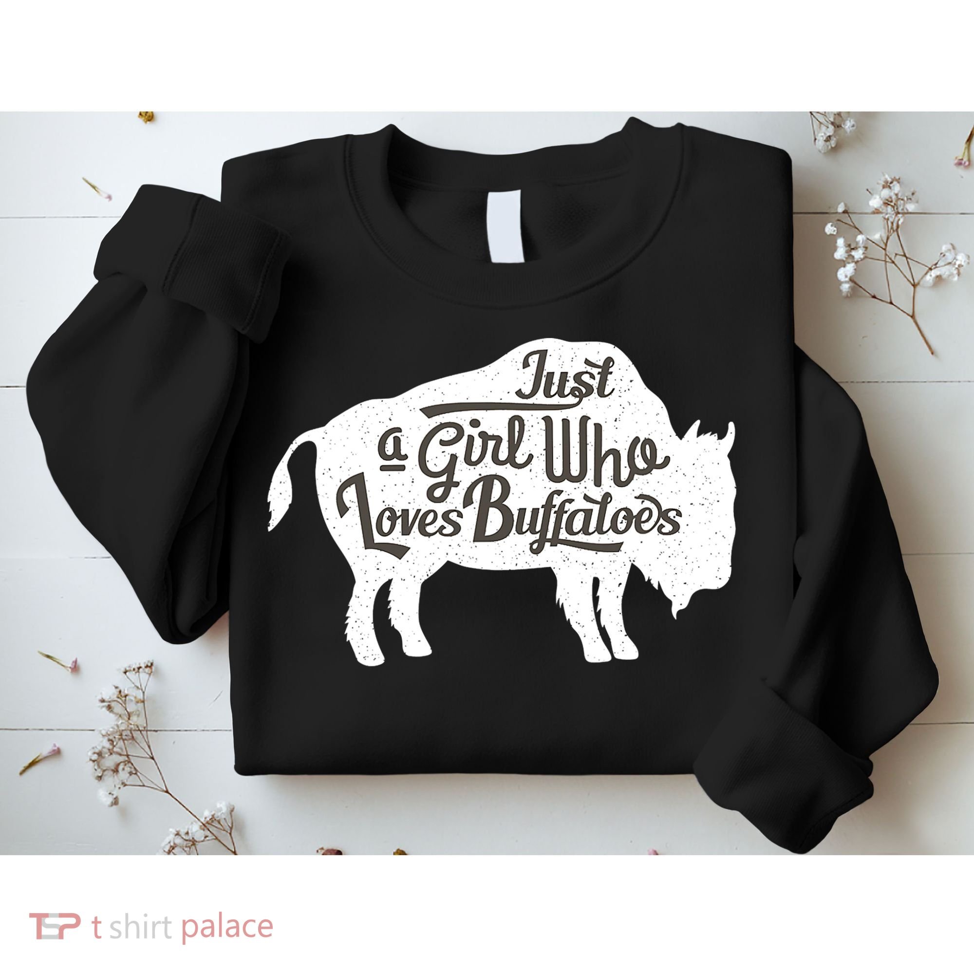 Just A  Who Loves Buffaloes Buffalo Bison Lover  Sweatshirt