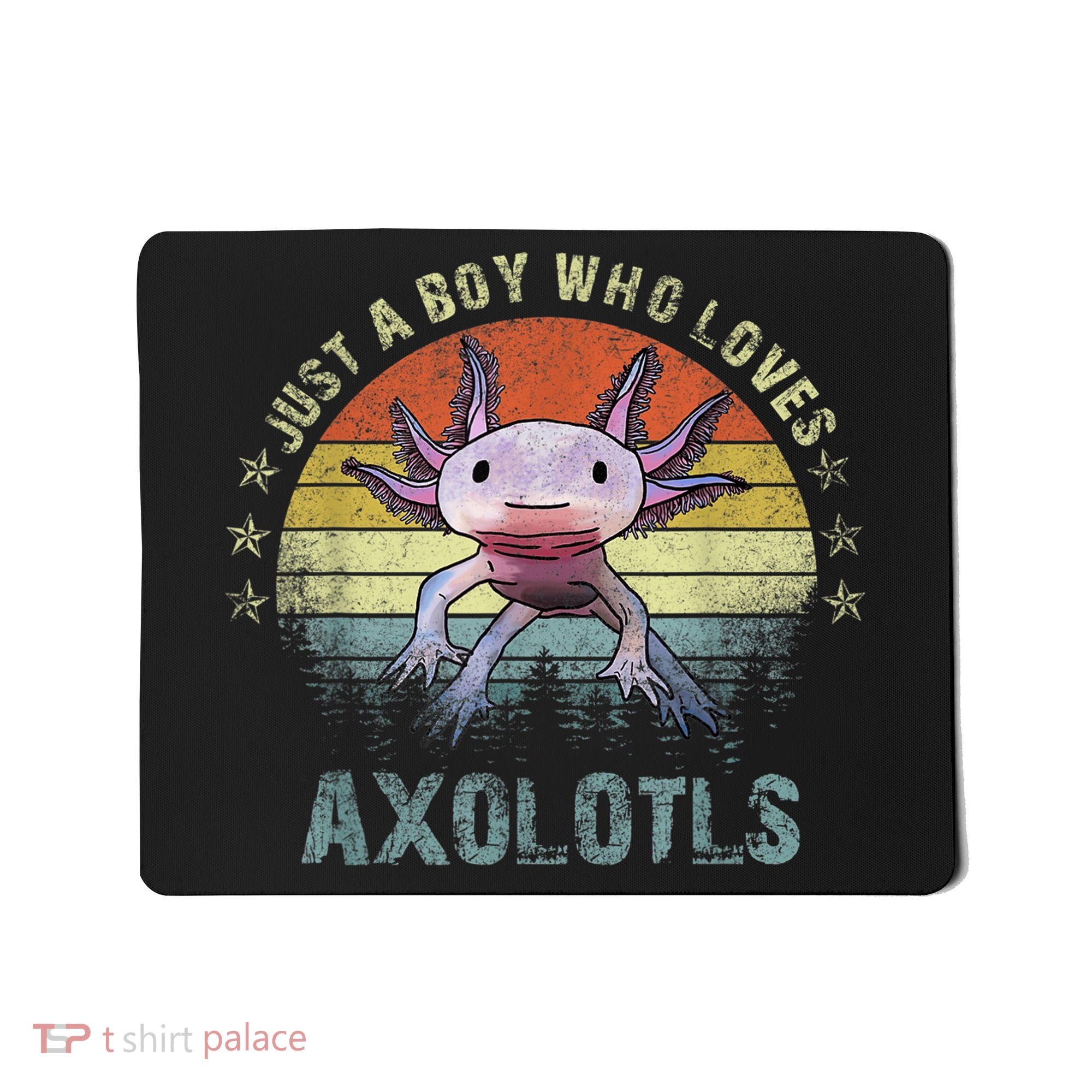 Just A  Who Loves Axolotls Funny Axolotl Gift for Boys Mousepad