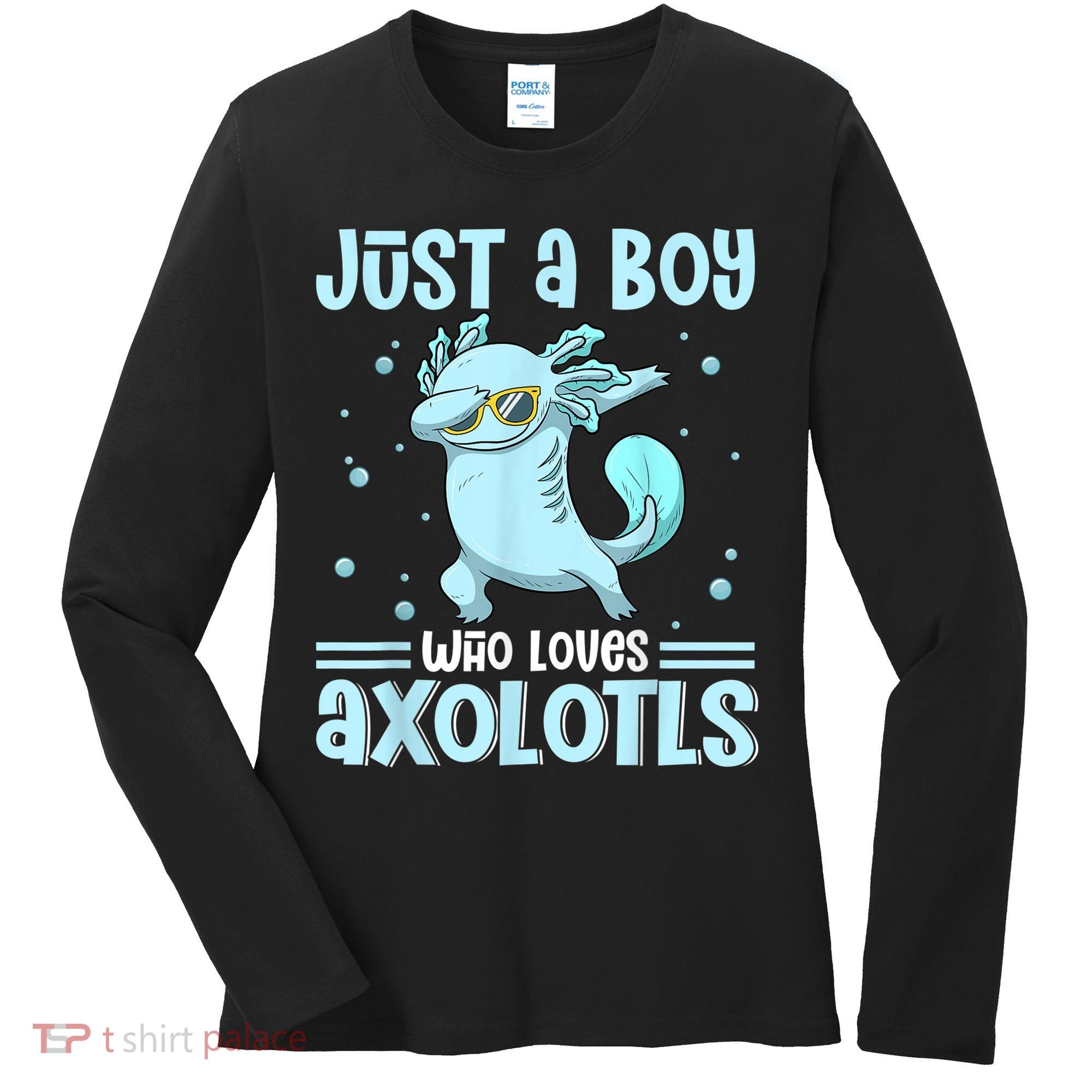 Just A  Who Loves Axolotls Axolotl Lovers Gift Boys Teens Women's Long Sleeve Shirt
