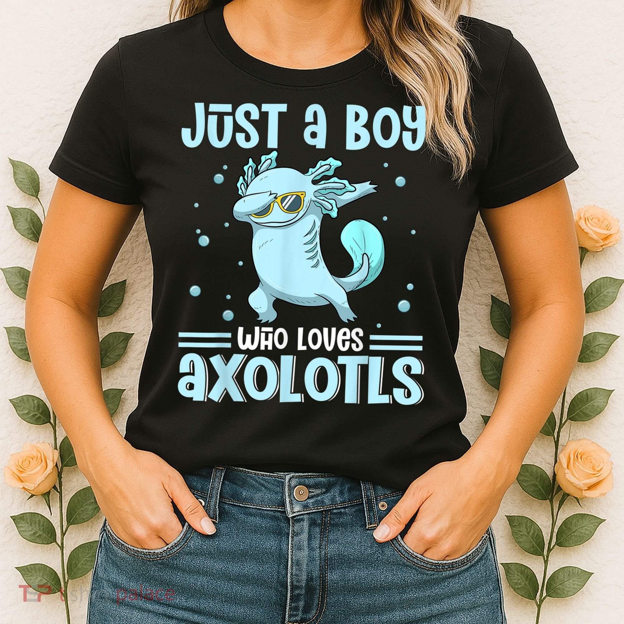 Just A  Who Loves Axolotls Axolotl Lovers Gift Boys Teens Women's T-Shirt
