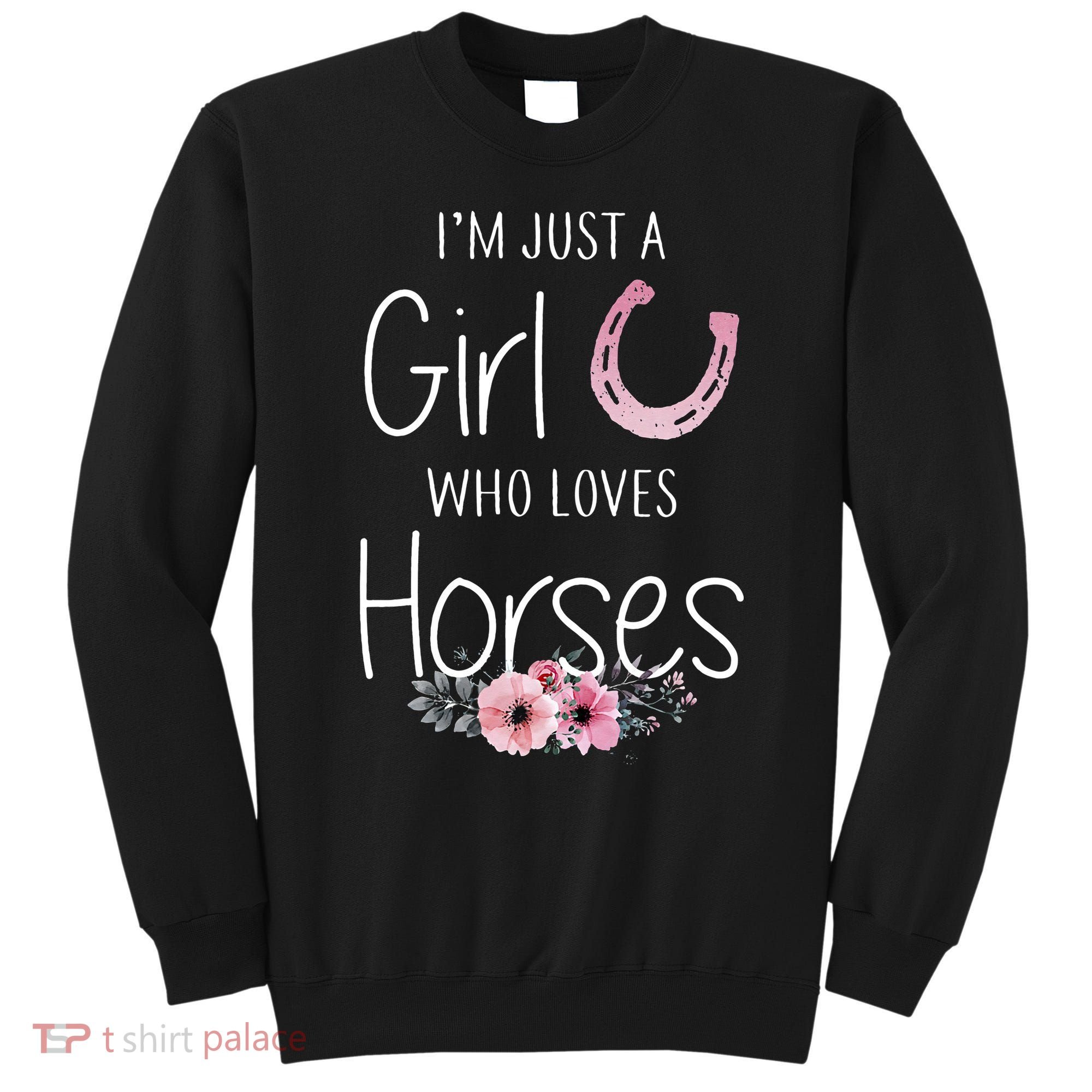 Just A Who Loves Horses Horse Sweatshirt