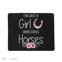 Just A Who Loves Horses Horse Mousepad thumb 0