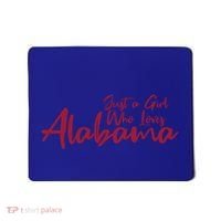 Just A Who Loves Alabama S Cute Alabama Gift Mousepad thumb 0