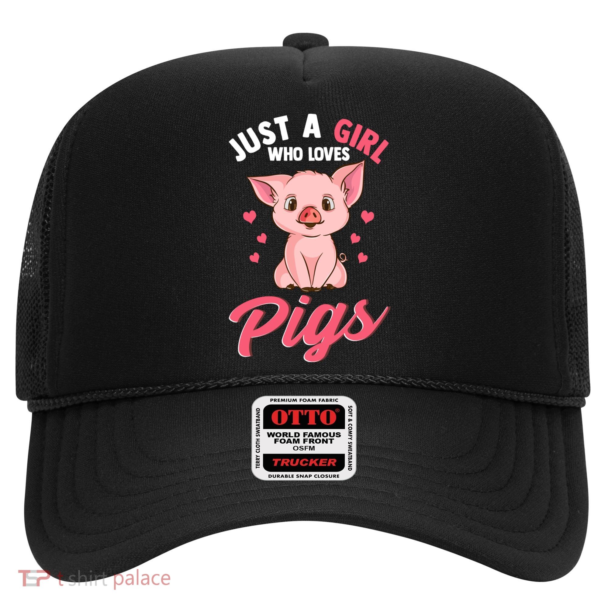 Just A Who Loves Pigs Hog Lover Cute Farmer Gift Hat