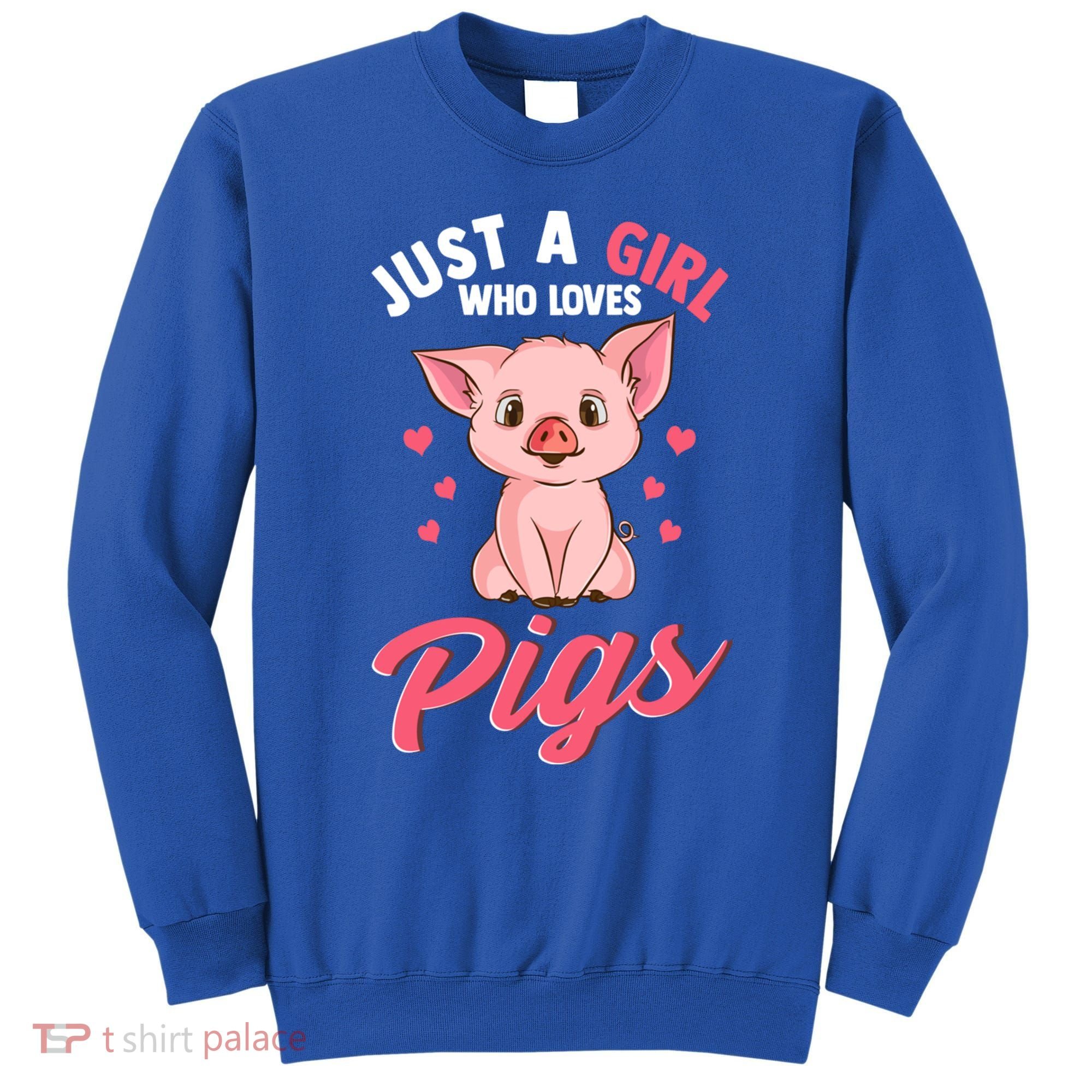 Just A Who Loves Pigs Hog Lover Cute Farmer Gift Sweatshirt