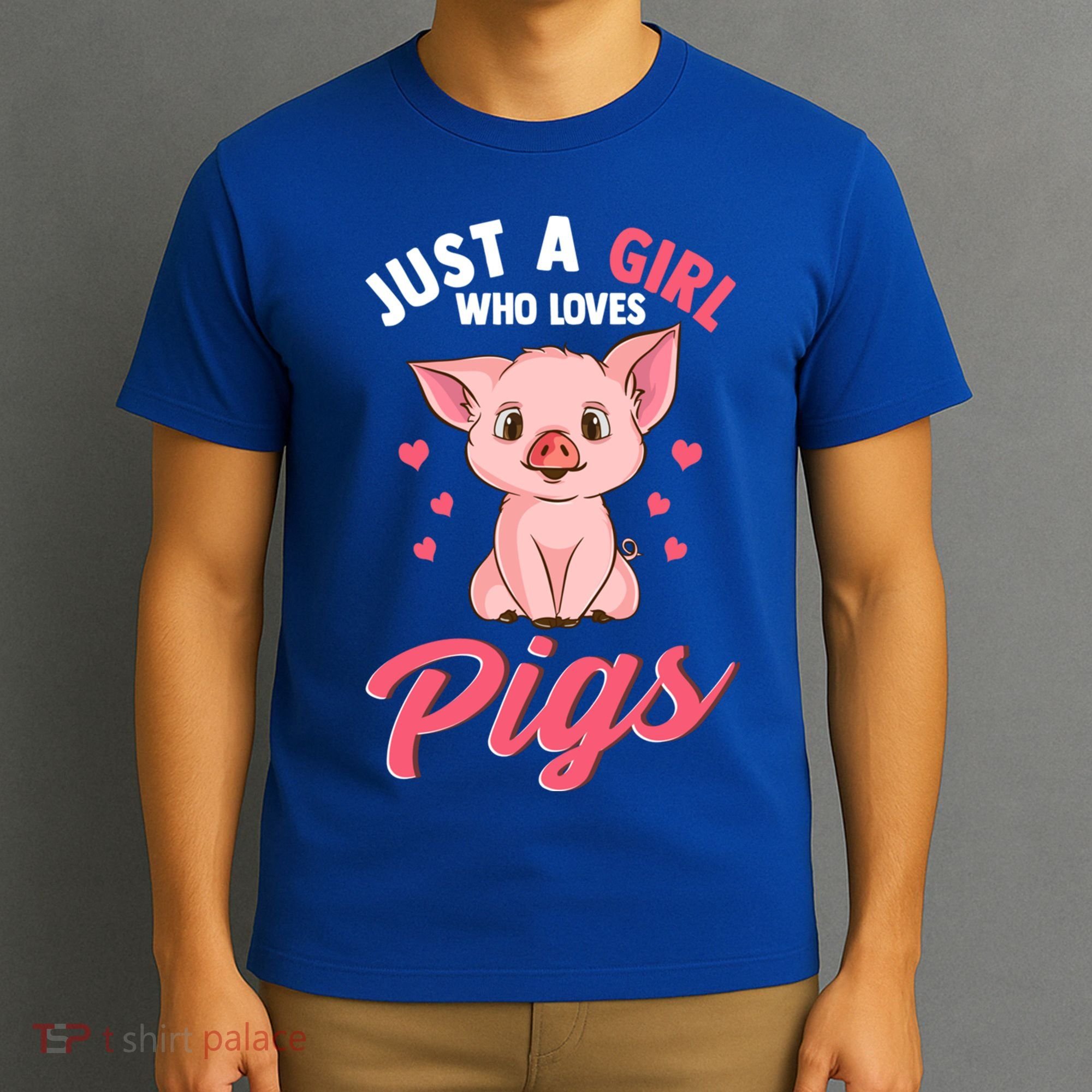Just A Who Loves Pigs Hog Lover Cute Farmer Gift T-Shirt
