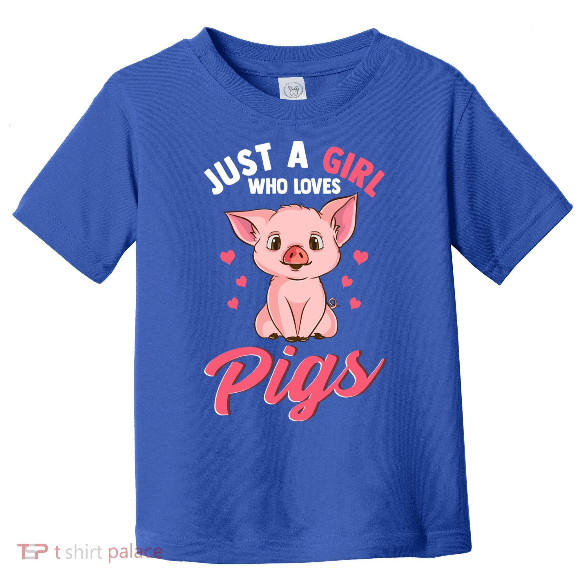 Just A Who Loves Pigs Hog Lover Cute Farmer Gift Toddler T-Shirt