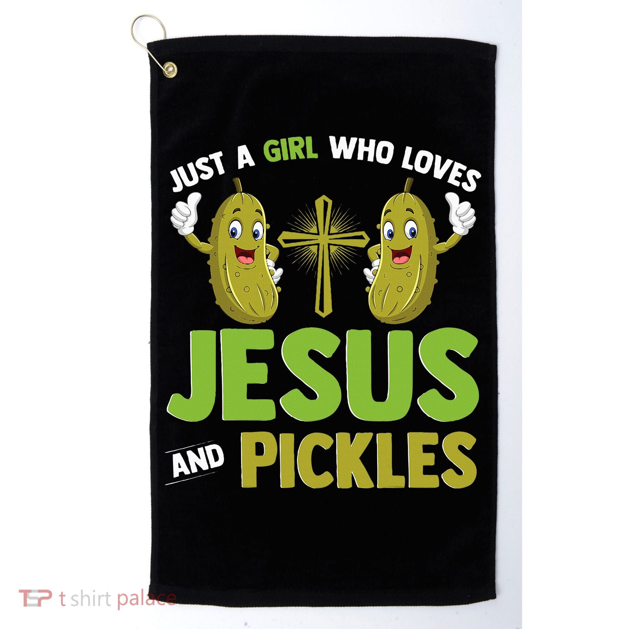 Just A Who Loves Jesus And Pickles Christian Pickles Golf Towel