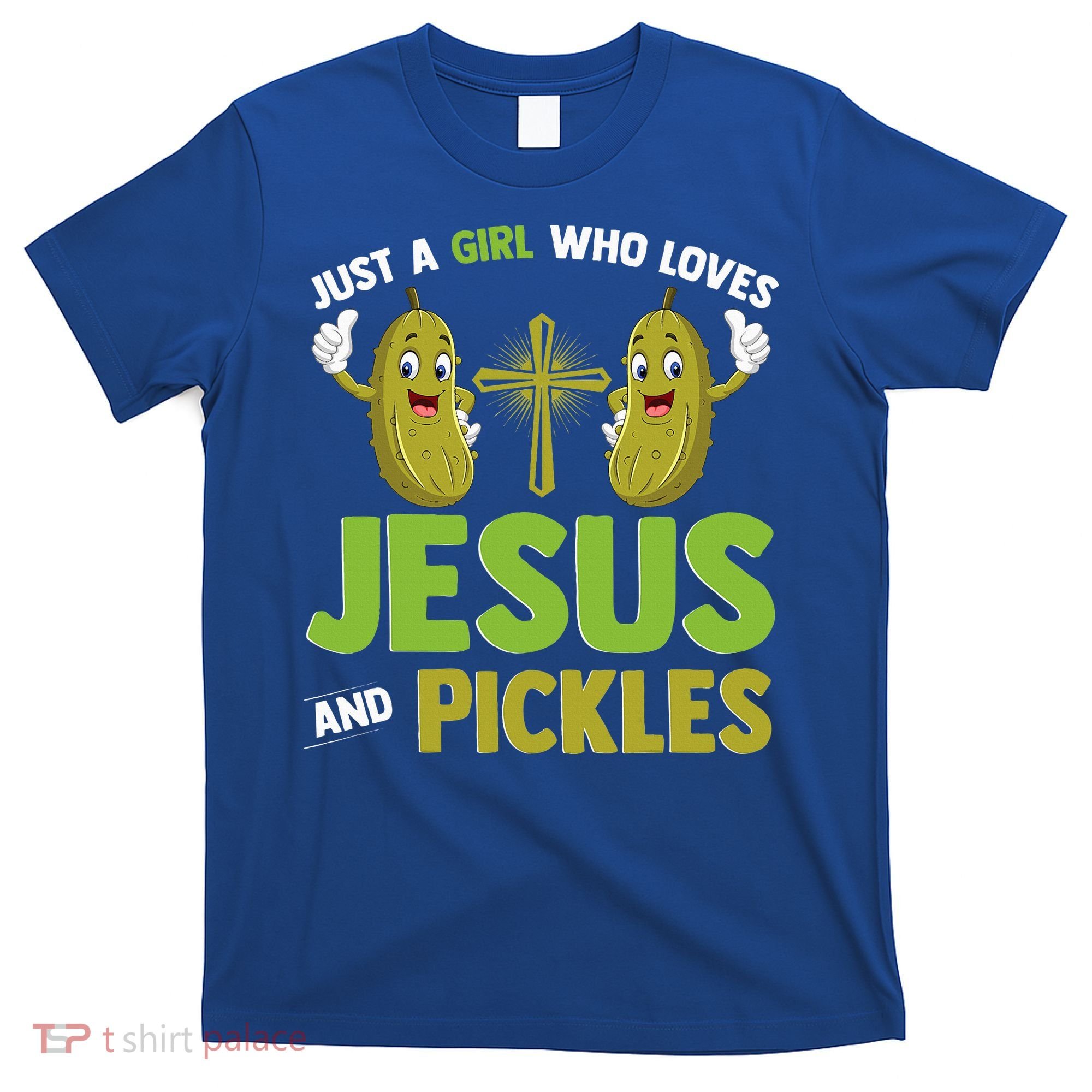 Just A Who Loves Jesus And Pickles Christian Pickles T-Shirt