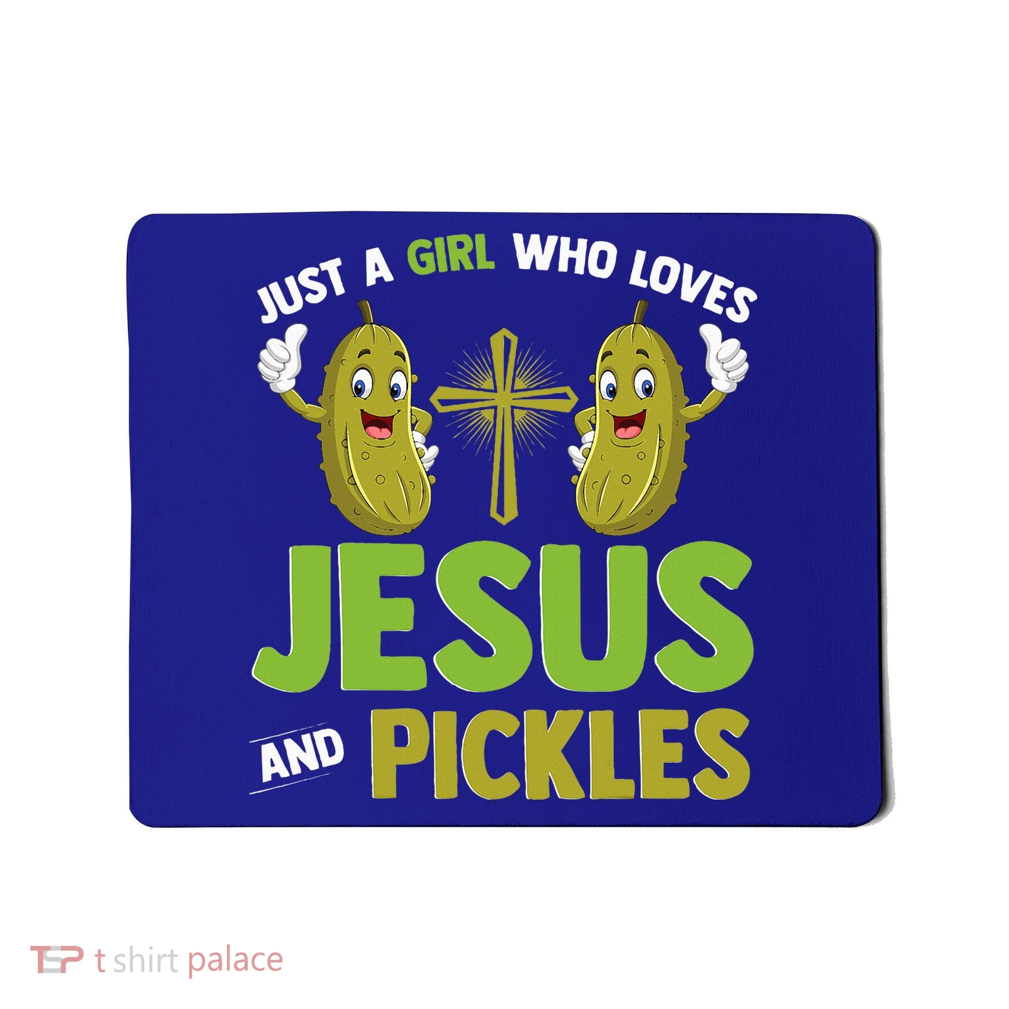 Just A Who Loves Jesus And Pickles Christian Pickles Mousepad