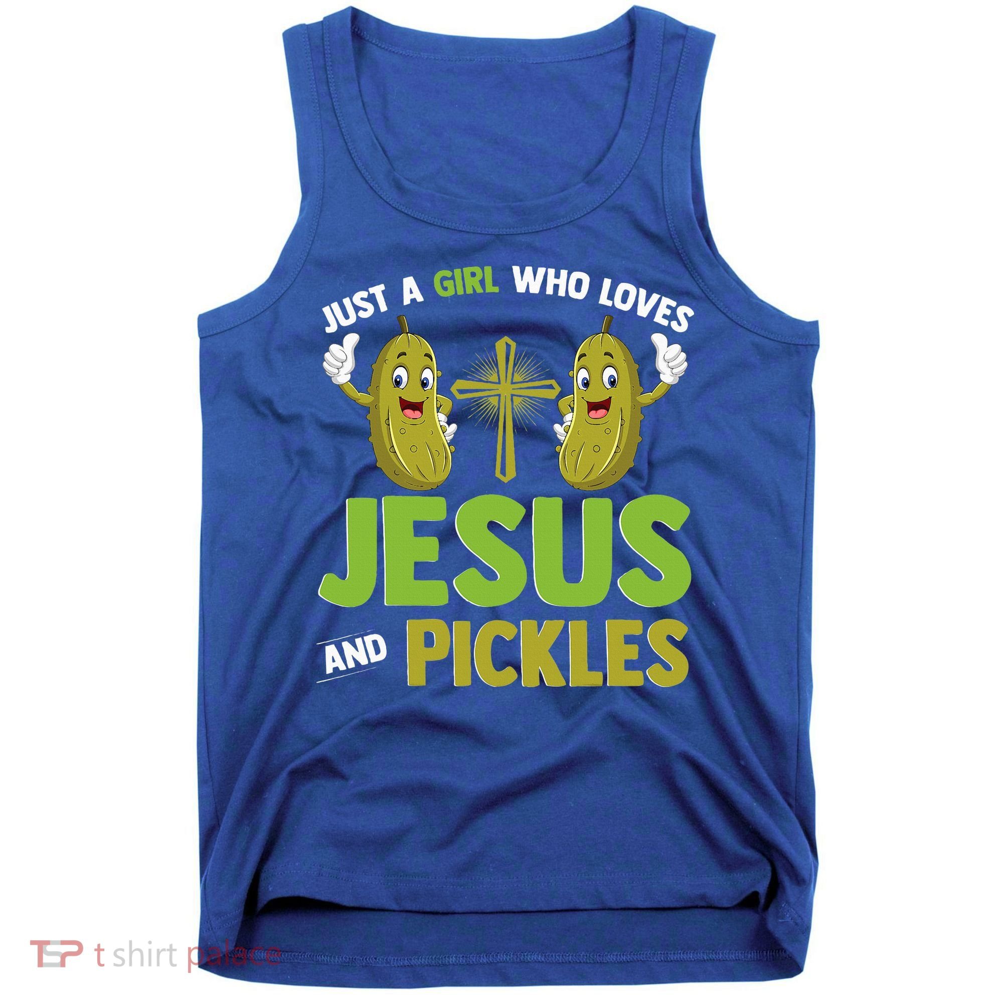 Just A Who Loves Jesus And Pickles Christian Pickles Tank Top