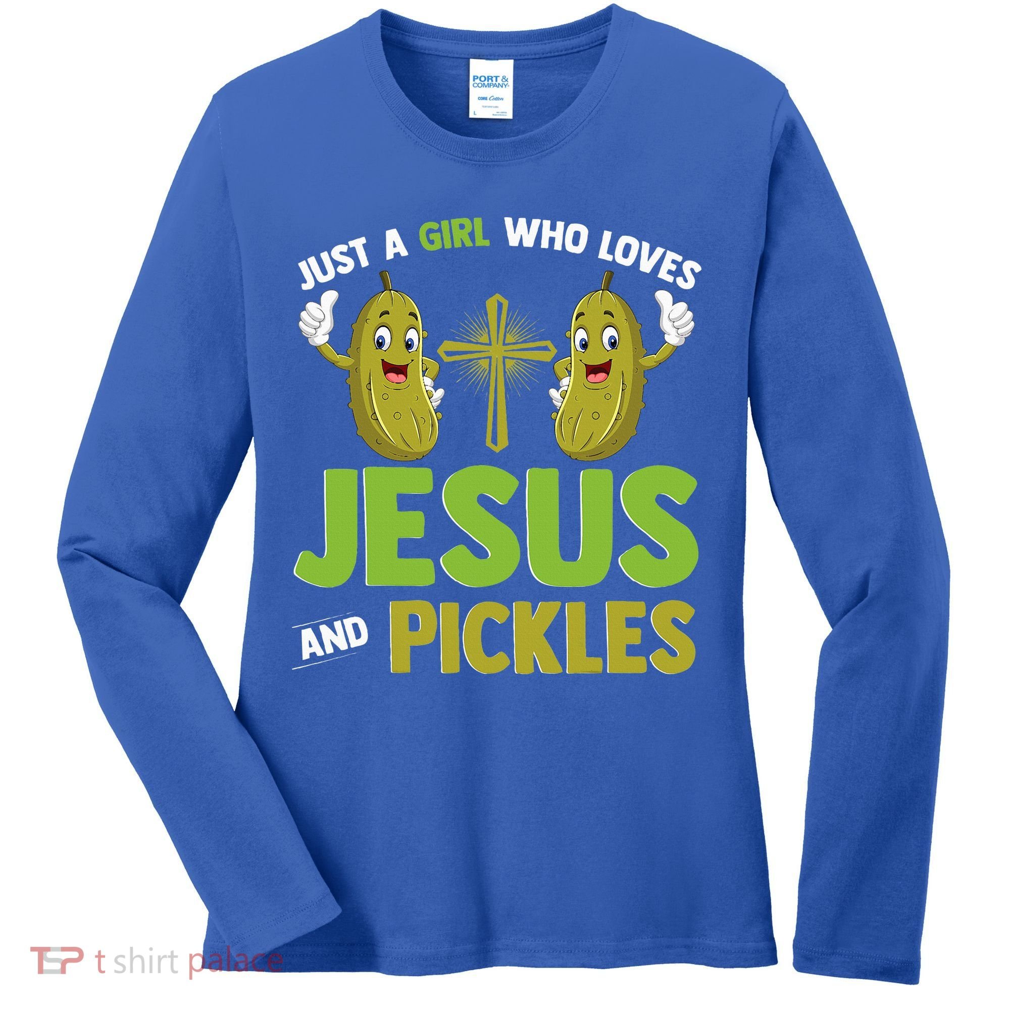 Just A Who Loves Jesus And Pickles Christian Pickles Women's Long Sleeve Shirt