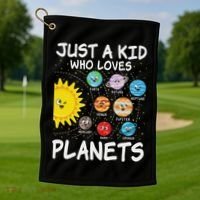 Just A Who Loves Planets Space Solar System Boy Girl Golf Towel thumb 1