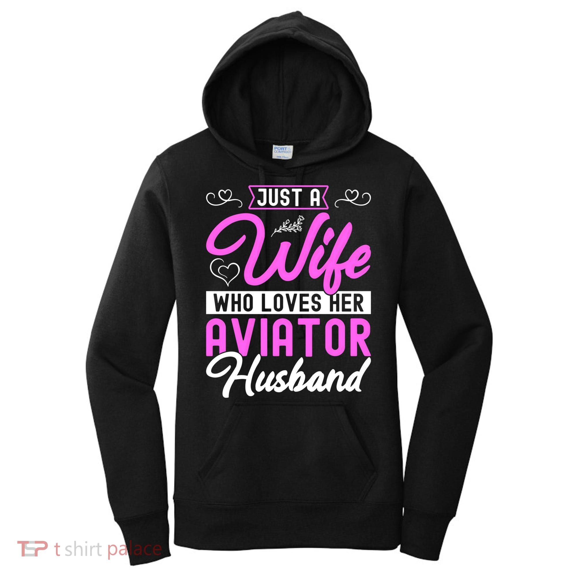Just A Wife Who Loves Her Aviator Husband Cute Pilots Wife Cool Gift Women's Hoodie