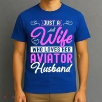 Just A Wife Who Loves Her Aviator Husband Cute Pilots Wife Cool Gift T-Shirt thumb 3