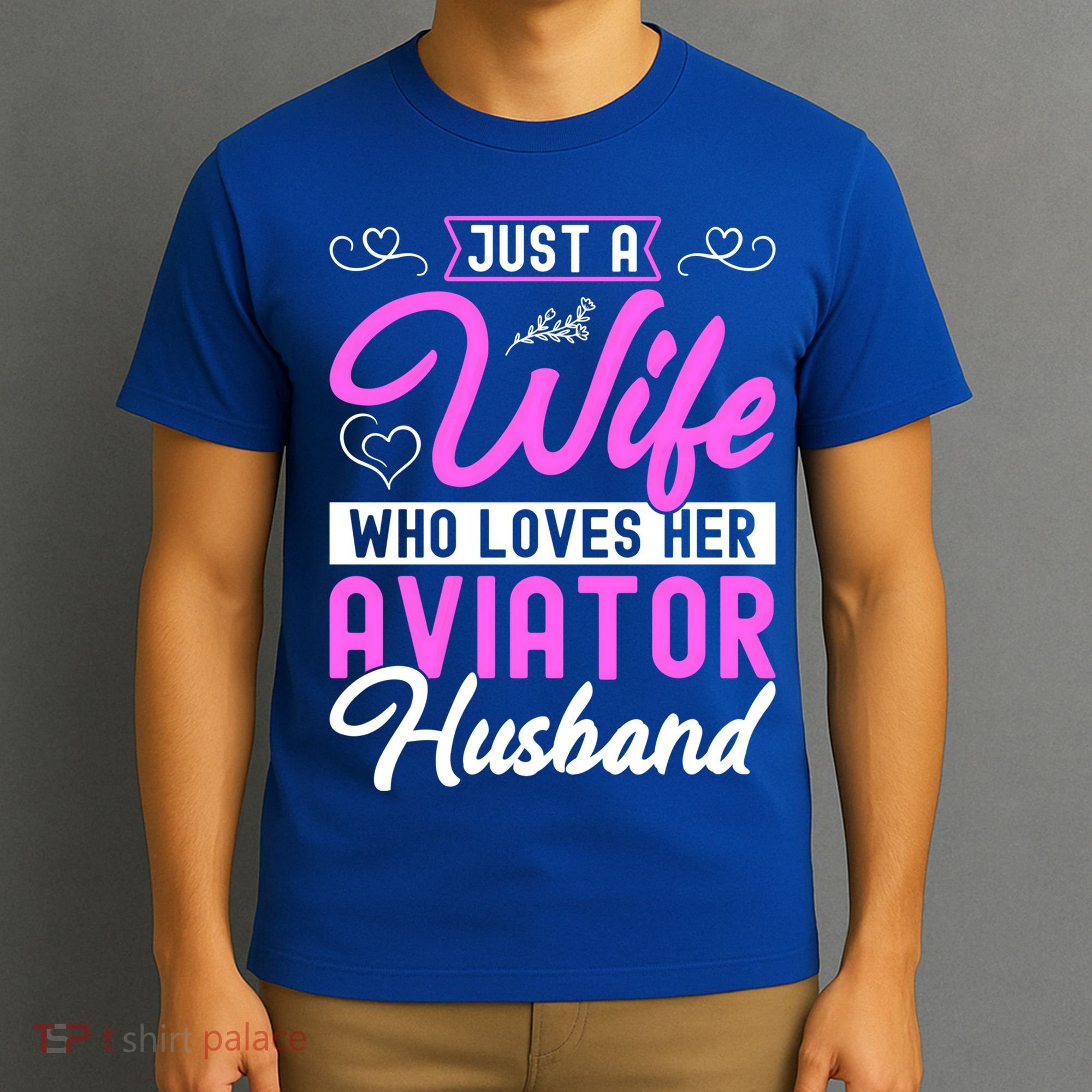Just A Wife Who Loves Her Aviator Husband Cute Pilots Wife Cool Gift T-Shirt