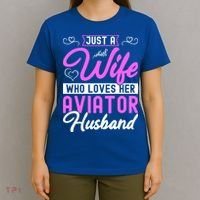 Just A Wife Who Loves Her Aviator Husband Cute Pilots Wife Cool Gift T-Shirt thumb 4