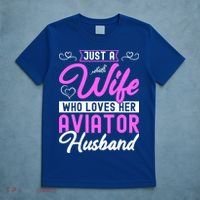 Just A Wife Who Loves Her Aviator Husband Cute Pilots Wife Cool Gift T-Shirt thumb 5