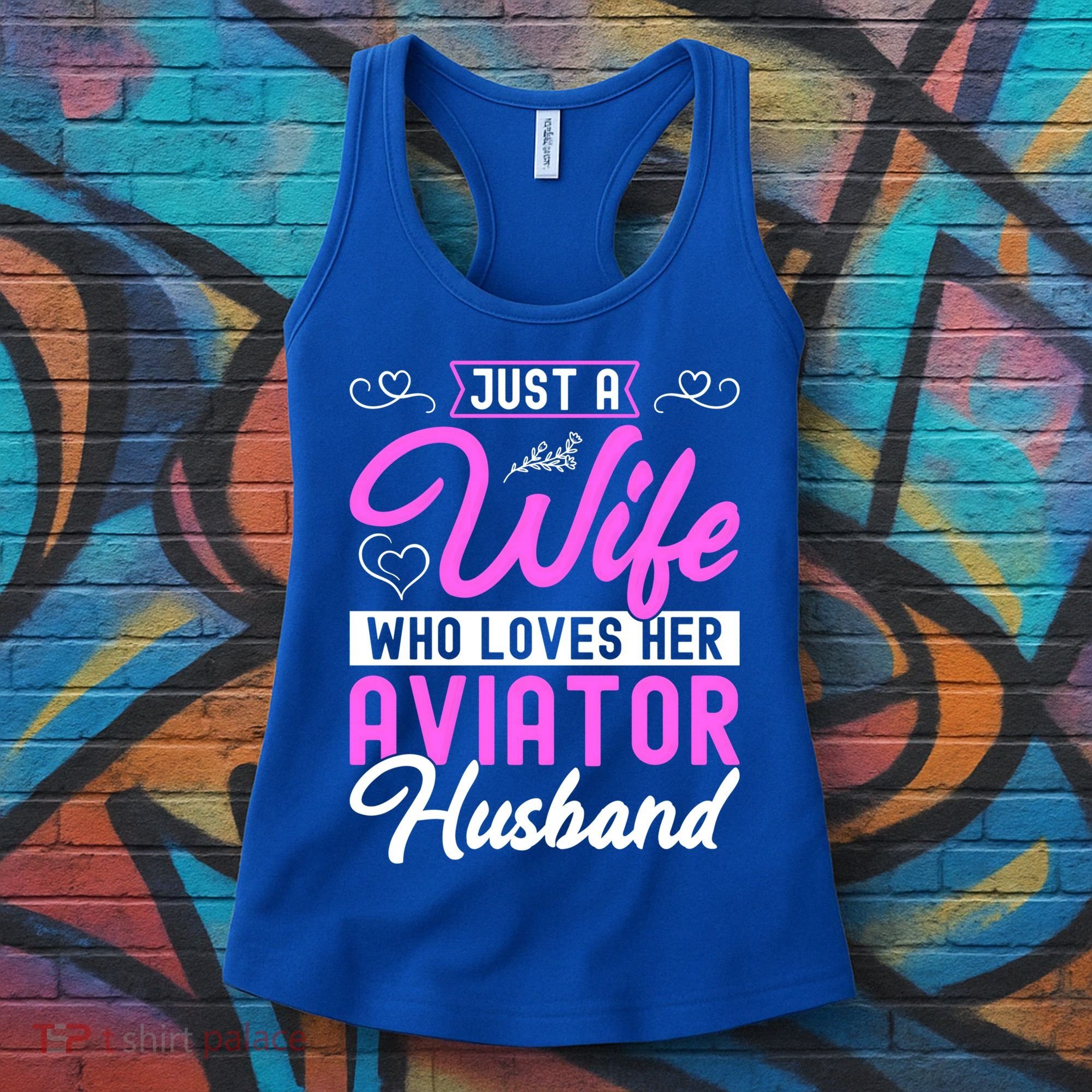 Just A Wife Who Loves Her Aviator Husband Cute Pilots Wife Cool Gift Women's Tank Top