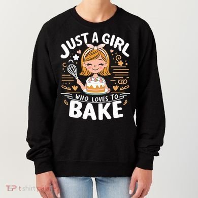 Just A Who Loves To Bake Cute Baking Lover Graphic Gift Women's Sweatshirt