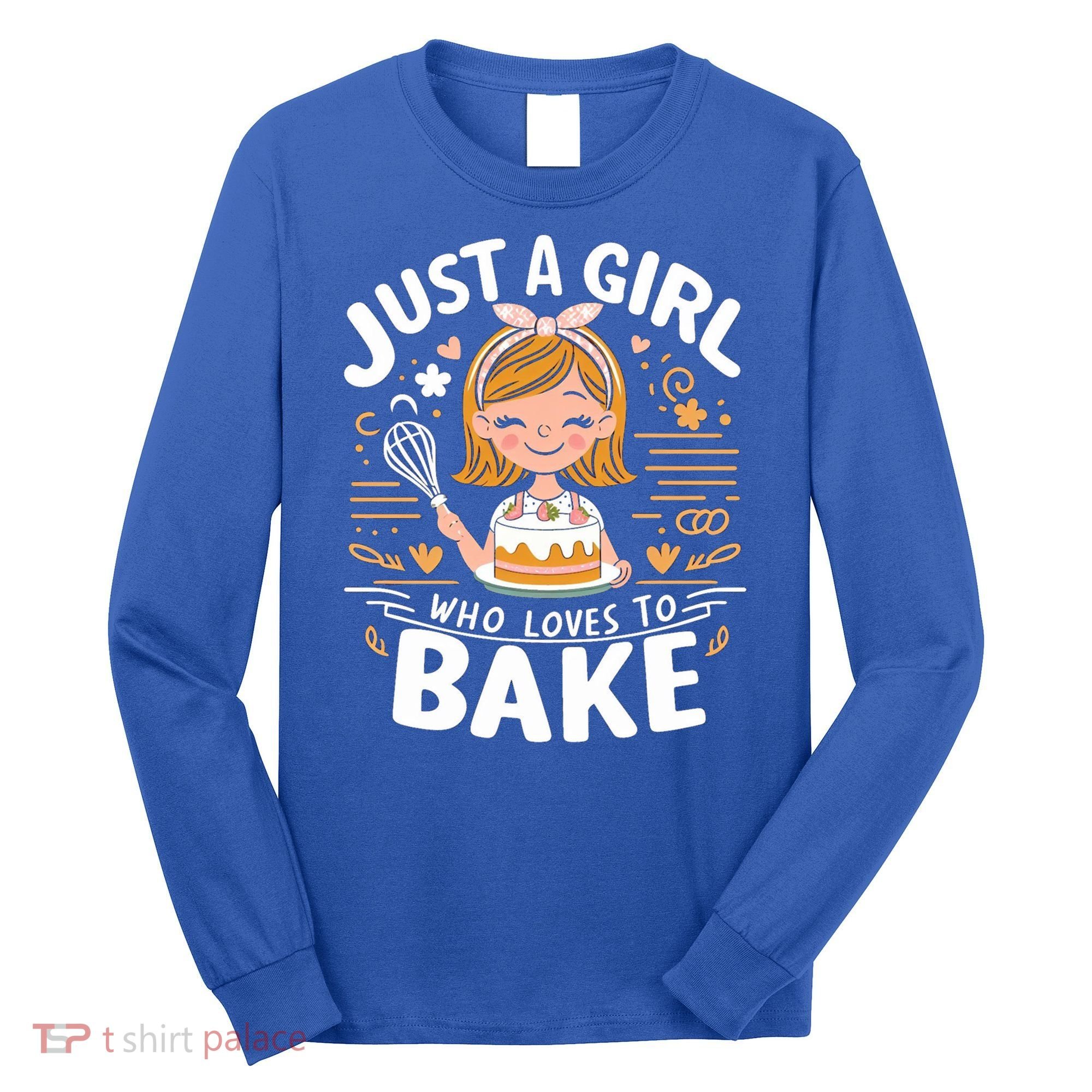 Just A Who Loves To Bake Cute Baking Lover Graphic Gift Long Sleeve Shirt