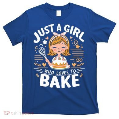 Just A Who Loves To Bake Cute Baking Lover Graphic Gift T-Shirt
