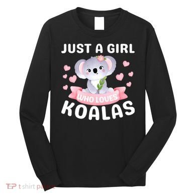 Just A  Who Loves Koala Bear Long Sleeve Shirt
