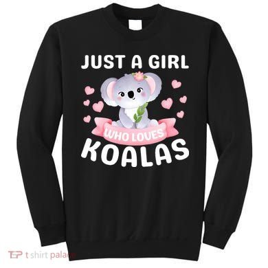Just A  Who Loves Koala Bear Sweatshirt