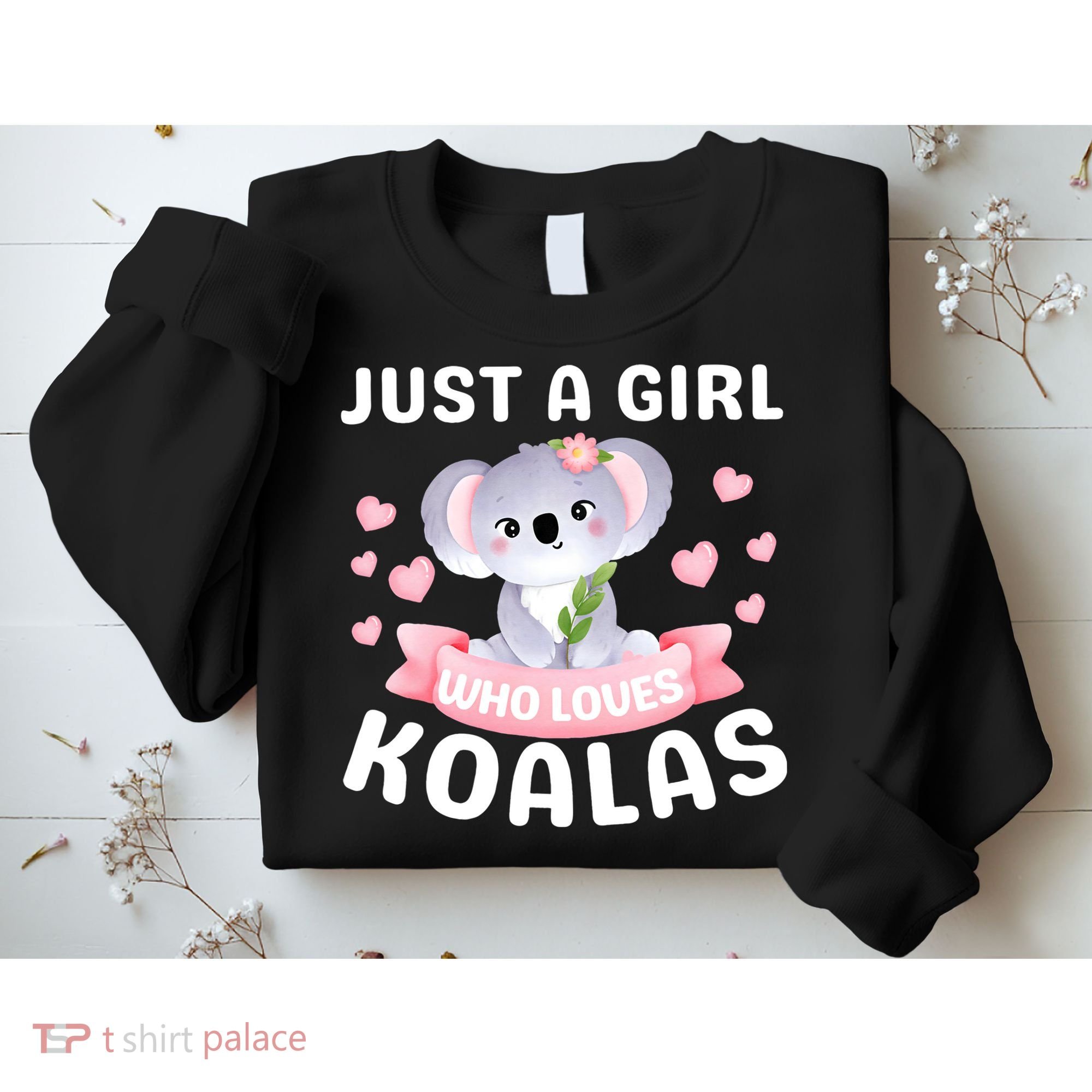 Just A  Who Loves Koala Bear Sweatshirt
