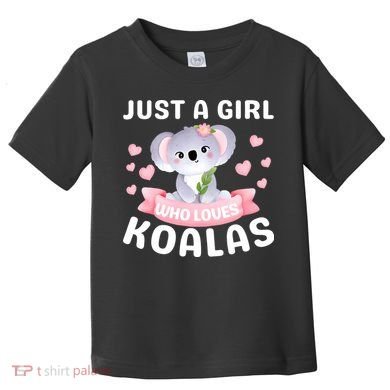 Just A  Who Loves Koala Bear Toddler T-Shirt