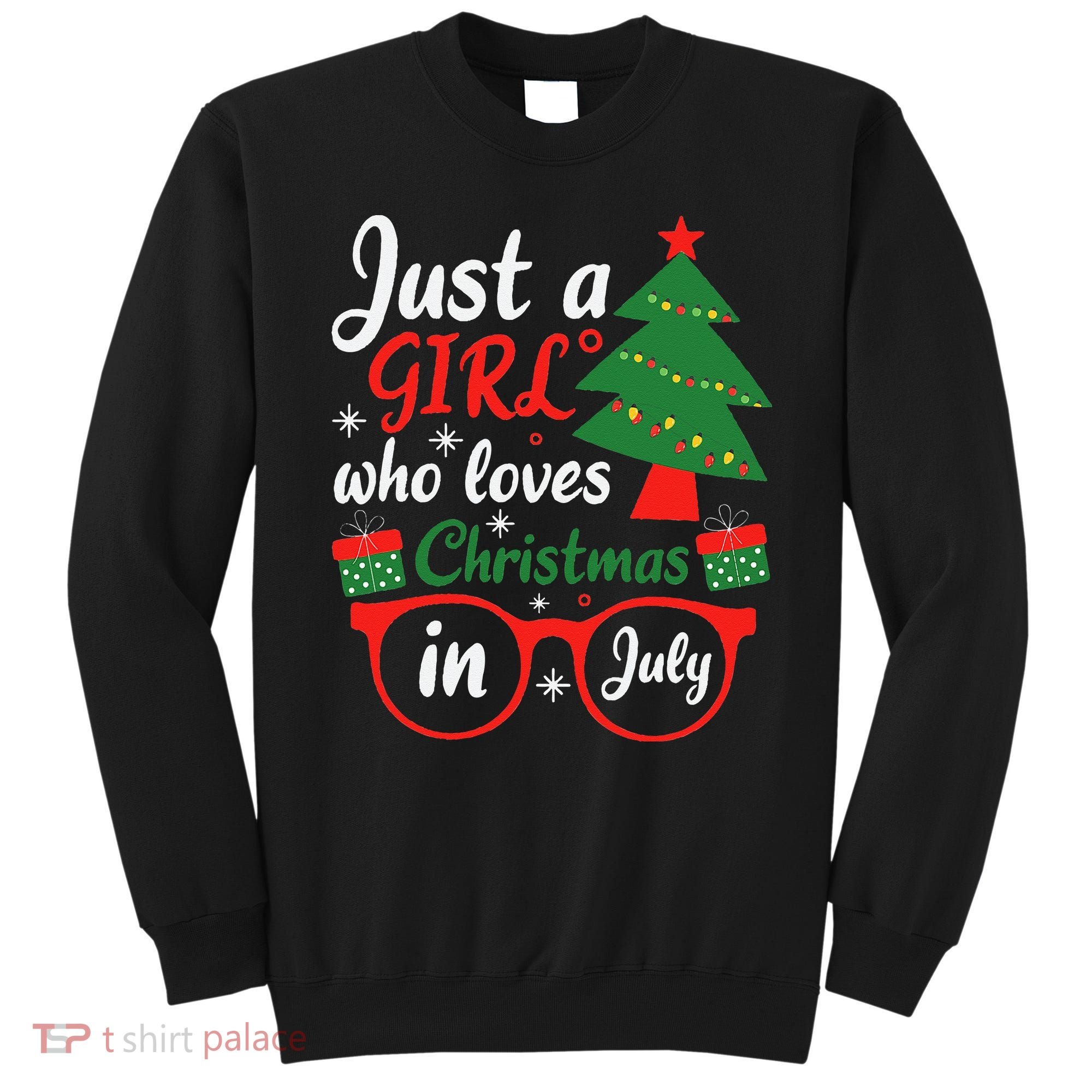 Just A Who Loves Christmas In July Summer Gift Sweatshirt