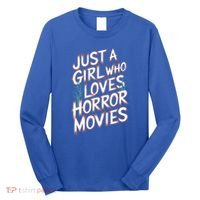 Just A Who Loves Horror Movies Horror Film Spooky Vibes Cool Gift Long Sleeve Shirt thumb 0