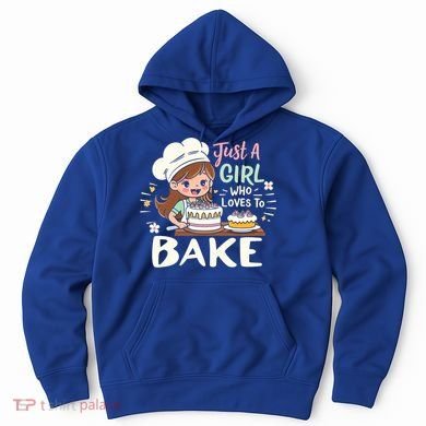 Just A Who Loves To Bake Cute Baking Graphic Cool Gift Hoodie
