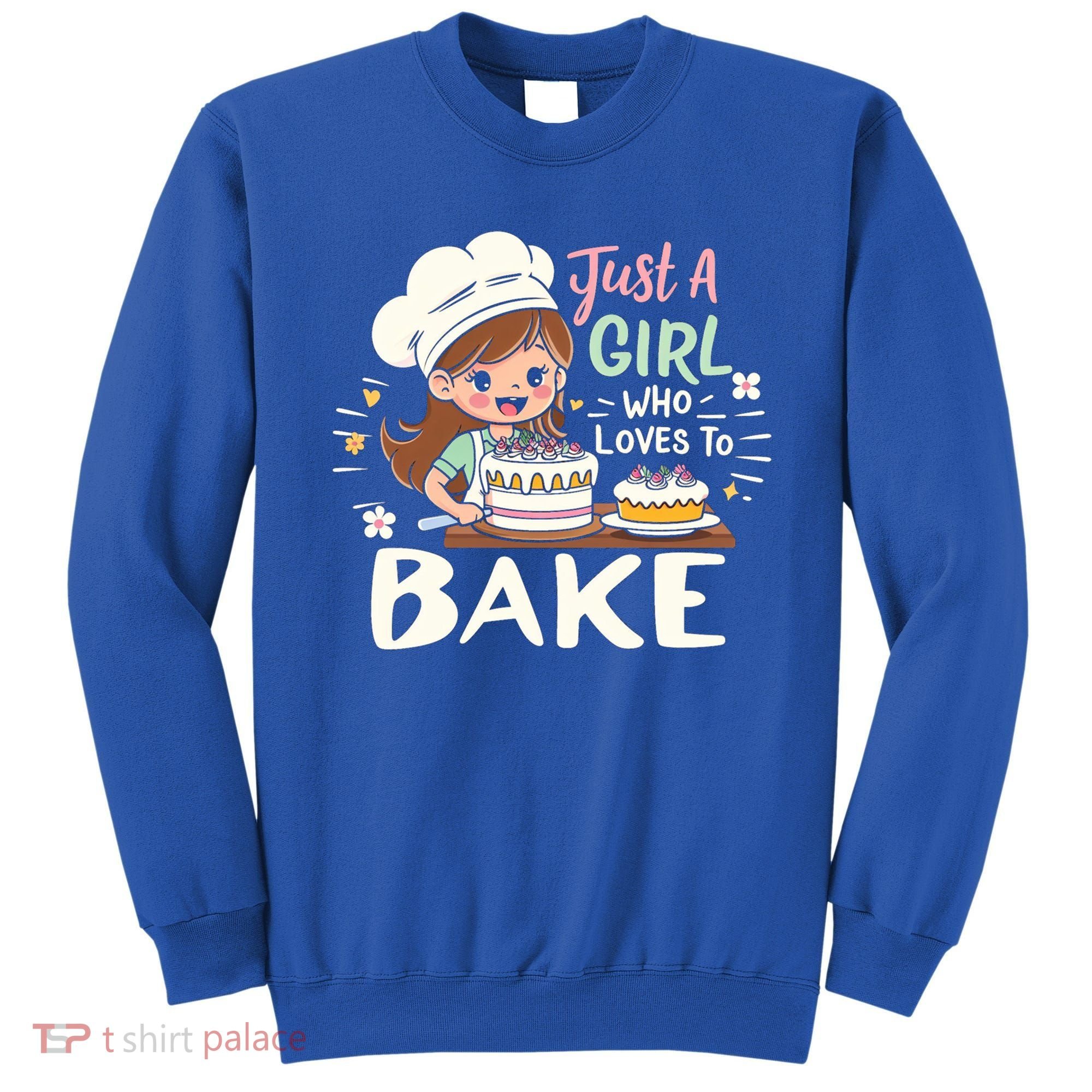 Just A Who Loves To Bake Cute Baking Graphic Cool Gift Sweatshirt