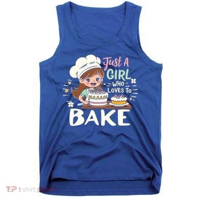 Just A Who Loves To Bake Cute Baking Graphic Cool Gift Tank Top