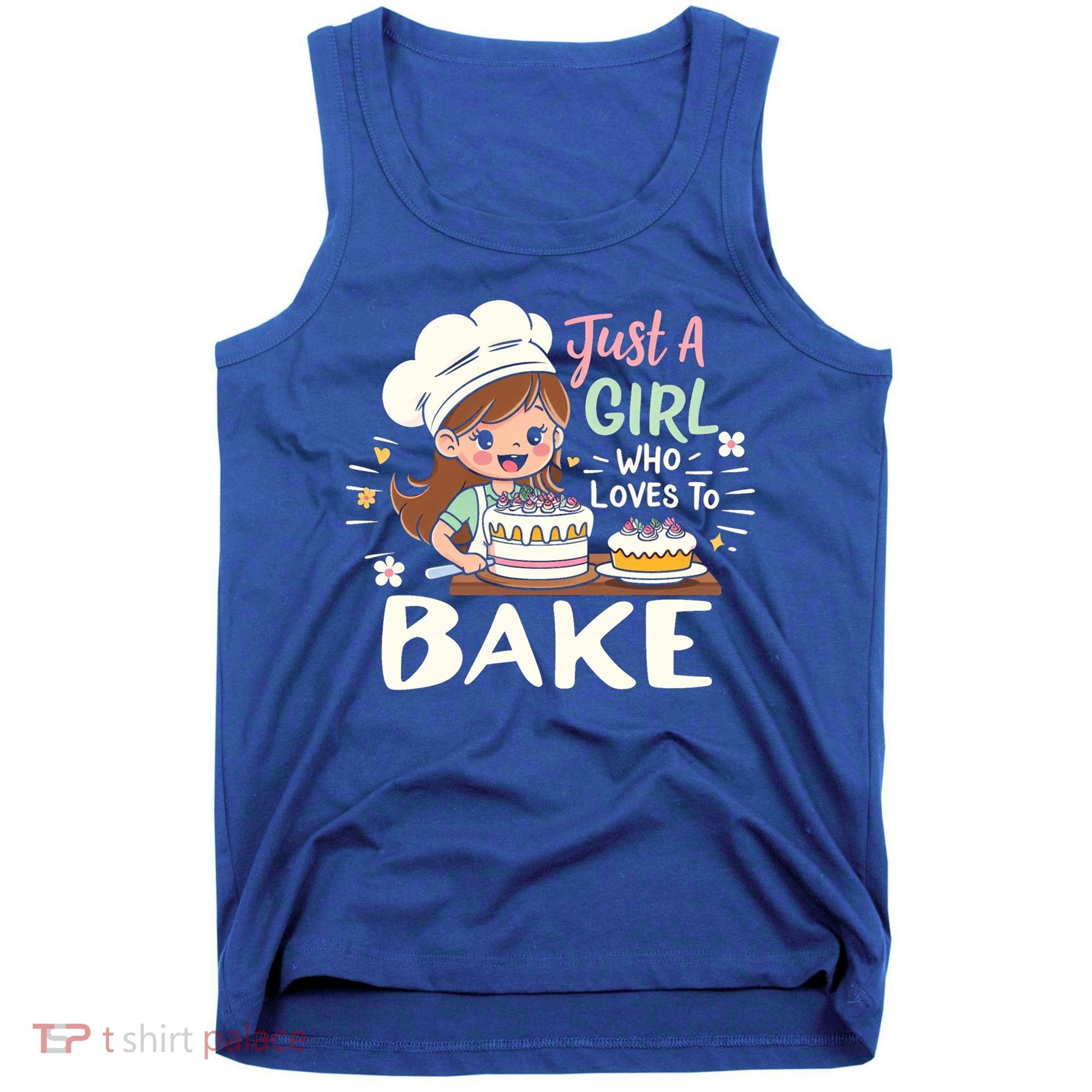 Just A Who Loves To Bake Cute Baking Graphic Cool Gift Tank Top