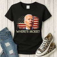 Jackie Are You Here Where's Jackie Funny Anti Joe Biden Women's T-Shirt thumb 3